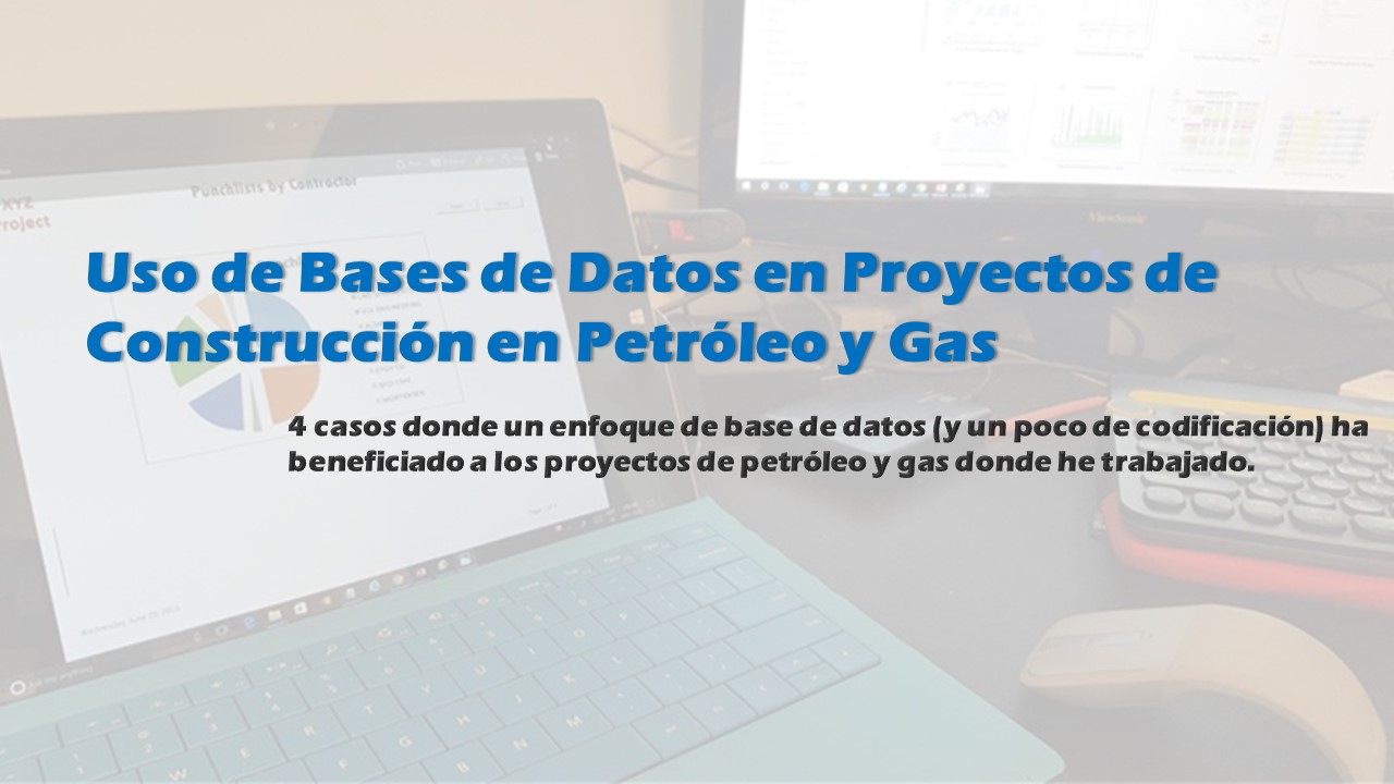 Bases de Datos en Proyectos de Construcción en Petróleo y Gas